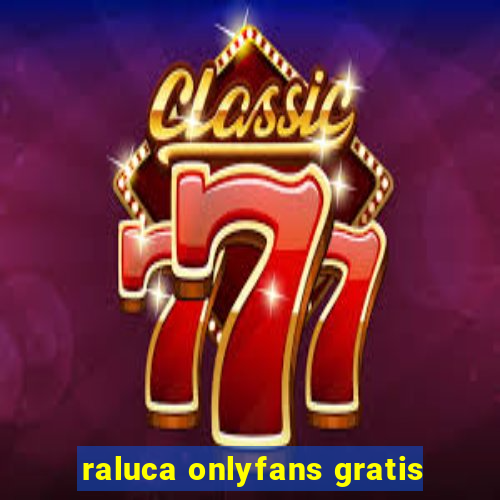 raluca onlyfans gratis